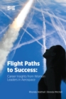 Image for Flight Paths to Success: Career Insights from Women Leaders in Aerospace