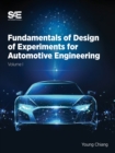 Image for Fundamentals of Design of Experiments for Automotive Engineering Volume I