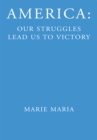 Image for America: Our Struggles Lead Us to Victory