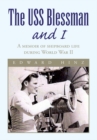 Image for Uss Blessman and I: A Memoir of Shipboard Life During World War Ii