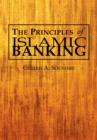 Image for The principles of Islamic banking: International Institute of Islamic Banking and Economics, Girne Turkey : thesis