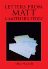 Image for Letters from Matt: A Mother&#39;s Story