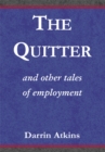 Image for Quitter: And Other Tables of Employment
