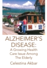 Image for Alzheimer&#39;s Disease: a Growing Health Care Issue Among the Elderly