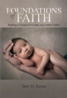 Image for Foundations of Faith: Building on Scriptural Foresight and a Father&#39;s Follies