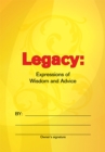 Image for Legacy: Expressions of Wisdom and Advice