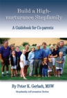 Image for Build a High-Nurturance Stepfamily: A Guidebook for Co-Parents