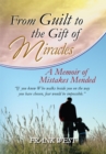 Image for From Guilt to the Gift of Miracles: A Memoir of Mistakes Mended