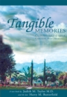 Image for Tangible Memories: Californians and Their Gardens 1800-1950
