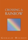 Image for Crossing a Rainbow