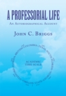Image for Professorial Life: An Autobiographical Account