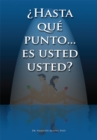 Image for Hasta Que Punto... Es Usted Usted...?
