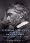 Image for Spiritual Selfhood and the Modern Idea: Thomas Carlyle and T.S. Eliot