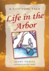 Image for Life in the Arbor: A Cotton Tale