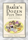 Image for Baker&#39;s Dozen Plus Two: A Collection of Stories and Essays