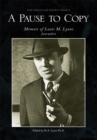 Image for A pause to copy: memoir of Louis M. Lyons, journalist