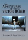 Image for Adventures of Young Victor Huber