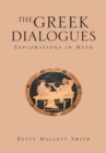Image for Greek Dialogues: Explorations in Myth