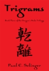 Image for Trigrams: Book Three of the Dragon&#39;s Wake Trilogy