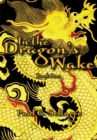 Image for In the Dragon&#39;s Wake: Book One