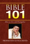 Image for Bible 101: How to Live and Evangelize
