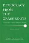 Image for Democracy from the Grass Roots: A Guide to Creative Political Action