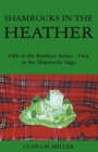 Image for Shamrocks in the Heather: Fifth in the Brothers Series - First in the Shamrocks Saga