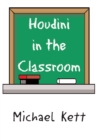 Image for Houdini in the Classroom
