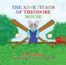 Image for Adventures of Theodore Mouse.