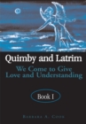 Image for Quimby and Latrim: We Come to Give Love and Understanding