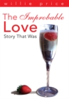 Image for Improbable Love Story That Was