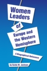 Image for Women Leaders of Europe and the Western Hemisphere: A Biographical Reference