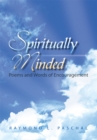Image for Spiritually Minded: Poems and Words of Encouragement