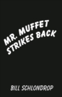 Image for Mr. Muffet Strikes Back