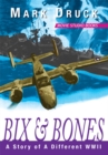 Image for Bix &amp; Bones: A Story of a Different Wwii
