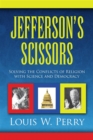 Image for Jefferson&#39;s Scissors: Solving the Conflicts of Religion with Science and Democracy