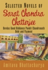 Image for Selected Novels of Sarat Chandra Chatterjee: Devdas Good Riddance Pundit Chandranath Debt and Payment