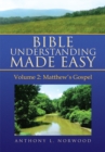 Image for Bible Understanding Made Easy (Vol 2): Volume 2: Matthew&#39;s Gospel