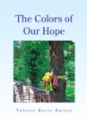 Image for Colors of Our Hope