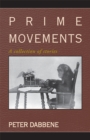 Image for Prime Movements: A Collection of Stories