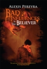 Image for Bad Influences &amp; the Believer