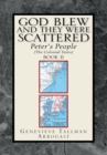 Image for God Blew, and They Were Scattered  Book Ii: Peter&#39;s  People (The Colonial Years)