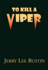 Image for To Kill a Viper