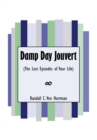 Image for Damp Day Jouvert: (The Lost Episodes of Your Life)