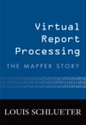Image for Virtual Report Processing: The Mapper Story