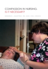 Image for Compassion in Nursing: Is It Necessary?