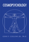 Image for Cosmopsychology: The Psychology of Humans as Spiritual Beings