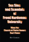 Image for Sex sins and scandals of Freed Hardeman University: what the Church of Christ donors don&#39;t know
