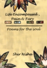 Image for Life Encompassed, Pain &amp; Fury: Poems for the Soul