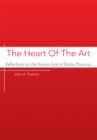 Image for Heart of the Art: Reflections On the Human Side of Estate Planning